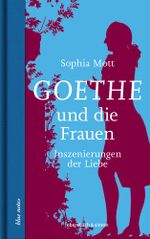 Goethe und die Frauen Cover des Buches Goethe und die Frauen (ISBN: 9783869152967)