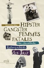 Hipster, Gangster, Femmes Fatales Cover des Buches Hipster, Gangster, Femmes Fatales (ISBN: 9783869165011)