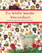 Ein Winter-Wunder-Wünschebuch Cover des Buches Ein Winter-Wunder-Wünschebuch (ISBN: 9783869171425)