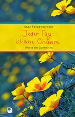 Jeder Tag ist eine Chance Cover des Buches Jeder Tag ist eine Chance (ISBN: 9783869178394)