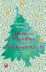 Sternstunden zur Weihnachtszeit Cover des Buches Sternstunden zur Weihnachtszeit (ISBN: 9783869179551)