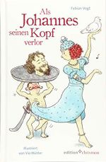 Als Johannes seinen Kopf verlor Cover des Buches Als Johannes seinen Kopf verlor (ISBN: 9783869212753)