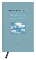 Die Kunst des Mittagsschlafs Cover des Buches Die Kunst des Mittagsschlafs (ISBN: 9783869302409)