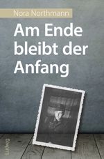 Am Ende bleibt der Anfang Cover des Buches Am Ende bleibt der Anfang (ISBN: 9783869354729)