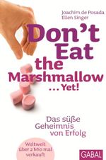 Don't Eat the Marshmallow... Yet! Cover des Buches Don't Eat the Marshmallow... Yet! (ISBN: 9783869361093)