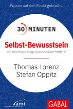 30 Minuten Selbst-Bewusstsein Cover des Buches 30 Minuten Selbst-Bewusstsein (ISBN: 9783869362885)