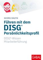 Führen mit dem DISG-Persönlichkeitsprofil Cover des Buches Führen mit dem DISG-Persönlichkeitsprofil (ISBN: 9783869364384)