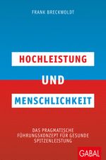 Hochleistung und Menschlichkeit Cover des Buches Hochleistung und Menschlichkeit (ISBN: 9783869364773)