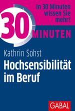 30 Minuten Hochsensibilität im Beruf Cover des Buches 30 Minuten Hochsensibilität im Beruf (ISBN: 9783869368108)