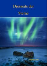 Diesseits der Sterne Cover des Buches Diesseits der Sterne (ISBN: 9783869375793)