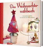 Das Weihnachtsnähbuch Cover des Buches Das Weihnachtsnähbuch (ISBN: 9783869417158)