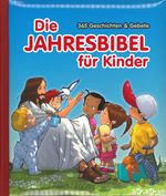 Die Jahresbibel für Kinder Cover des Buches Die Jahresbibel für Kinder (ISBN: 9783869541952)