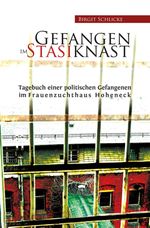 Gefangen im Stasiknast Cover des Buches Gefangen im Stasiknast (ISBN: 9783869542034)