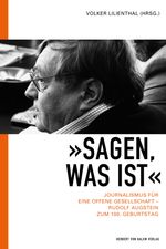 »Sagen, was ist«: Journalismus für eine offene Gesellschaft – Rudolf Augstein zum 100. Geburtstag Cover des Buches »Sagen, was ist«: Journalismus für eine offene Gesellschaft – Rudolf Augstein zum 100. Geburtstag (ISBN: 9783869626987)