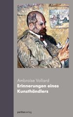 Erinnerungen eines Kunsthändlers Cover des Buches Erinnerungen eines Kunsthändlers (ISBN: 9783869640891)