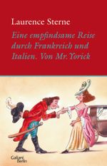 Eine Empfindsame Reise durch Frankreich und Italien von Mr. Yorick Cover des Buches Eine Empfindsame Reise durch Frankreich und Italien von Mr. Yorick (ISBN: 9783869710143)