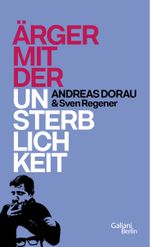 Ärger mit der Unsterblichkeit Cover des Buches Ärger mit der Unsterblichkeit (ISBN: 9783869711089)