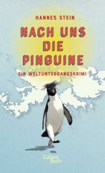 Nach uns die Pinguine Cover des Buches Nach uns die Pinguine (ISBN: 9783869711560)