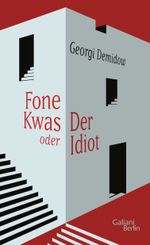 Fone Kwas oder Der Idiot Cover des Buches Fone Kwas oder Der Idiot (ISBN: 9783869712888)