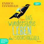 Das wundersame Leben des Isidoro Raggiola Cover des Buches Das wundersame Leben des Isidoro Raggiola (ISBN: 9783869742342)