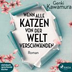 Wenn alle Katzen von der Welt verschwänden Cover des Buches Wenn alle Katzen von der Welt verschwänden (ISBN: 9783869743431)