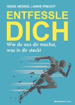 ENTFESSLE DICH: Wie du aus dir machst, was in dir steckt Cover des Buches ENTFESSLE DICH: Wie du aus dir machst, was in dir steckt (ISBN: 9783869804149)