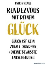 Rendezvous mit deinem Glück Cover des Buches Rendezvous mit deinem Glück (ISBN: 9783869806297)