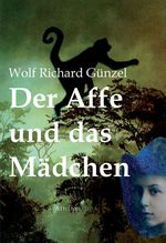Der Affe und das Mädchen Cover des Buches Der Affe und das Mädchen (ISBN: 9783869920894)