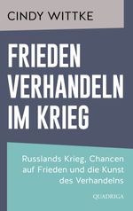 Frieden verhandeln im Krieg Cover des Buches Frieden verhandeln im Krieg (ISBN: 9783869951478)