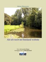 Als ich noch im Emsland wohnte Cover des Buches Als ich noch im Emsland wohnte (ISBN: 9783869992822)