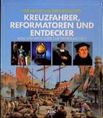 Mensch in der Geschichte: Kreuzfahrer, Reformatoren und Entdecker Cover des Buches Mensch in der Geschichte: Kreuzfahrer, Reformatoren und Entdecker (ISBN: 9783870038304)