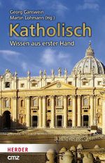 Katholisch Cover des Buches Katholisch (ISBN: 9783870621162)