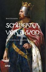 Schwerter vor Akkon Cover des Buches Schwerter vor Akkon (ISBN: 9783870623661)
