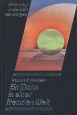 Ein Mann in einer fremden Welt Cover des Buches Ein Mann in einer fremden Welt (ISBN: 9783453034846)