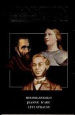 Menschen Die Die Welt bewegten: michelangelo/jeanne D'arc/ Levi Strauss Cover des Buches Menschen Die Die Welt bewegten: michelangelo/jeanne D'arc/ Levi Strauss (ISBN: 9783870704513)