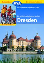 Radreiseführer BVA Die schönsten Radtouren rund um Dresden mit detaillierten Karten Cover des Buches Radreiseführer BVA Die schönsten Radtouren rund um Dresden mit detaillierten Karten (ISBN: 9783870731502)