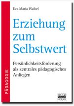 Erziehung zum Selbstwert Cover des Buches Erziehung zum Selbstwert (ISBN: 9783871014529)