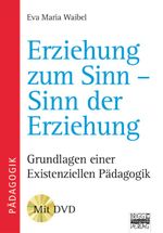 Erziehung zum Sinn - Sinn der Erziehung Cover des Buches Erziehung zum Sinn - Sinn der Erziehung (ISBN: 9783871015250)