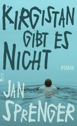 Kirgistan gibt es nicht Cover des Buches Kirgistan gibt es nicht (ISBN: 9783871347504)