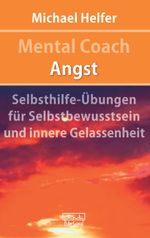 Mental Coach Angst Cover des Buches Mental Coach Angst (ISBN: 9783871598449)