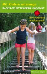 Mit Kindern unterwegs – Baden-Württemberg umsonst Cover des Buches Mit Kindern unterwegs – Baden-Württemberg umsonst (ISBN: 9783872306074)
