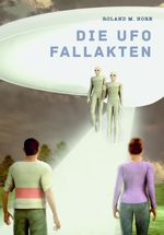 Die Ufo Fallakten Cover des Buches Die Ufo Fallakten (ISBN: 9783872493880)