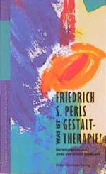 Was ist Gestalttherapie Cover des Buches Was ist Gestalttherapie (ISBN: 9783872948113)
