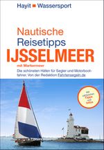 Nautische Reisetipps Ijsselmeer mit Markermeer Cover des Buches Nautische Reisetipps Ijsselmeer mit Markermeer (ISBN: 9783873221925)