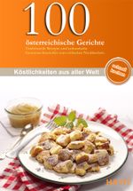 100 österreichische Gerichte Cover des Buches 100 österreichische Gerichte (ISBN: 9783873222083)