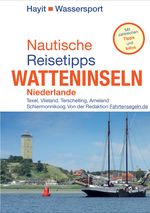 Nautische Reisetipps Watteninseln Niederlande Cover des Buches Nautische Reisetipps Watteninseln Niederlande (ISBN: 9783873222885)