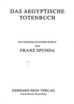 Das Aegyptische Totenbuch: Ein nekromantischer Roman Cover des Buches Das Aegyptische Totenbuch: Ein nekromantischer Roman (ISBN: 9783873362338)