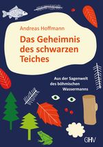 Das Geheimnis des schwarzen Teiches Cover des Buches Das Geheimnis des schwarzen Teiches (ISBN: 9783873366060)