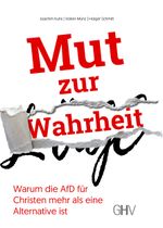 Mut zur Wahrheit Cover des Buches Mut zur Wahrheit (ISBN: 9783873366756)