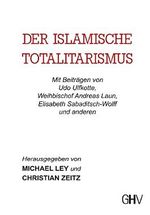 Der islamische Totalitarismus Cover des Buches Der islamische Totalitarismus (ISBN: 9783873367074)